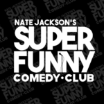 Nate Jackson’s Super Funny Comedy Club